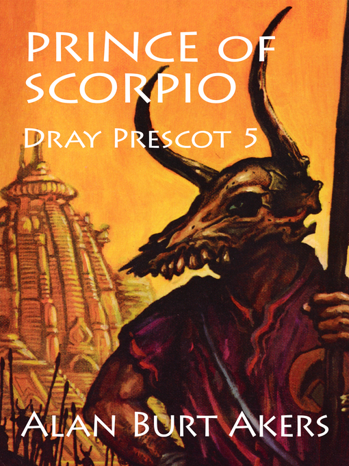 Title details for Prince of Scorpio by Alan Burt Akers - Available